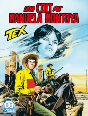 Tex N° 728 - Una Colt per Manuela Montoya - Sergio Bonelli Editore - ITALIANO