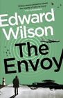 Envoy A gripping Cold War espionage thriller by a former specia... 9781529426106