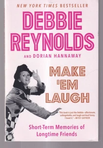 MAKE 'EM LAUGH: By Debbie Reynolds and Dorian Hannaway (2016 TPB){K5} - Bild 1 von 2