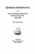 German Immigrants: Lists of Passengers Bound from Bremen to New York, 1855-18-,