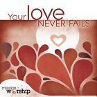 Mission Worship: Your Love Never Fails - Mission Worship - CD
