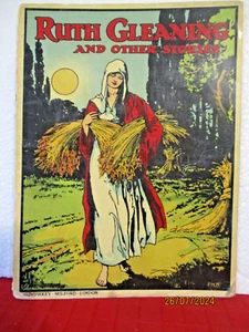 RUTH GLEANING AND OTHER STORIES SC 1930S Bible stories VINTAGE CHIILDREN'S BOOK - Picture 1 of 5