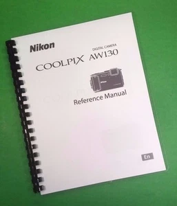 Owners Reference Manual for Nikon AW130 Coolpix Camera 234 Pages W/Clear Covers! - Picture 1 of 1