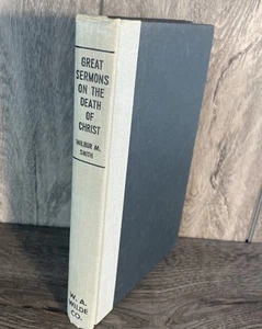 Great Sermons on the Death of Christ 1965 Hardcover Wilbur M Smith 1st Edition - Foto 1 di 8
