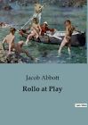 Rollo at Play by Abbott 9791041826438 | Brand New | Free UK Shipping