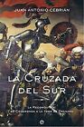 La Cruzada Del Sur The Crusade Of The South La Re  Buch  Zustand Sehr Gut