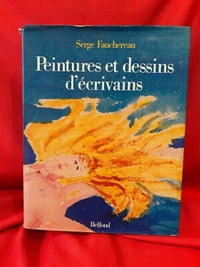 FAUCHEREAU (Serge) - Peintures et dessins d’écrivains. Éditions Belfond, 1991. - Picture 1 of 8