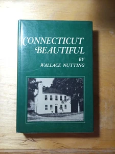 Connecticut Beautiful Book by WALLACE NUTTING 1923 Green Hardcover Illustrated - Imagen 1 de 4