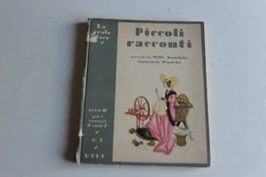 1941 - LA SCALA D'ORO - IPICCOLI RACCONTI NARRATI DA M. DANDOLO ILLUSTR. PINOCHI - Imagen 1 de 7