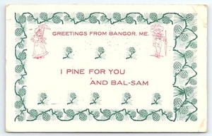 Postkarte Grüße aus Bangor Maine I Pine für Sie und Bal-Sam verschickt 1909 - Bild 1 von 2