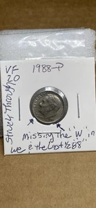 1988-P VF Roosevelt Dime Missing The W And The Last 8 On Obverse Of This Coin. - Picture 1 of 5