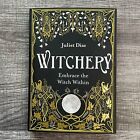 Witchery : Embrace The Witch Within - 2019 Trade Paperback By Juliet Diaz