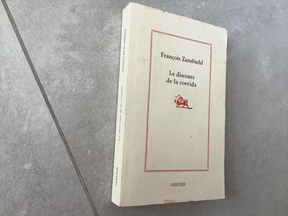 Le discours de la corrida-F.Zumbiehl. - Photo 1/3