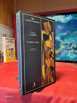 Carlo Carrà - LA MIA VITA - 1° ed. 2002 - a cura di Massimo Carrà - Immagine 1 di 4