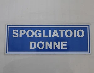 Cartello segnaletica in allumino SPOGLIATOIO DONNE 35x12,5 cm (12866 20C-4-A-1) - Picture 1 of 1