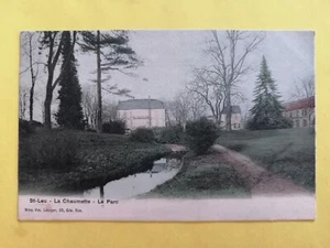 CPA 95 - St LEU la FORÊT Val d'Oise LA CHAUMETTE Le PARC Ecrite en 1905 - Foto 1 di 1