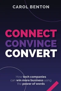 Connect, Convince, Convert: How tech companies can win more business using Book - Bild 1 von 2