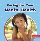 Caring For Your Mental Health By Mari C Schuh English Hardcover Book