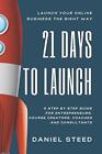 21 Days To Launch: An Entrepreneurs..., Steed, Mr Danie