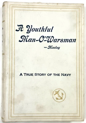 1910 A Youthful Man-O-Warsman Edgar Stanton Maclay British Navy War 1812 Macedon - Image 1 of 4