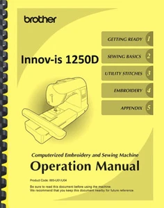 Brother Innov-is Innovis 1250D Embroidery Sewing Machine OPERATION MANUAL - Picture 1 of 6