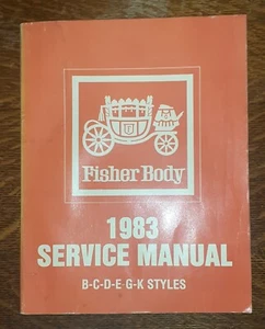 1983 Fisher Body B-C-D-E-G-K Styles Original Service Manual Buick Chevrolet - Picture 1 of 5