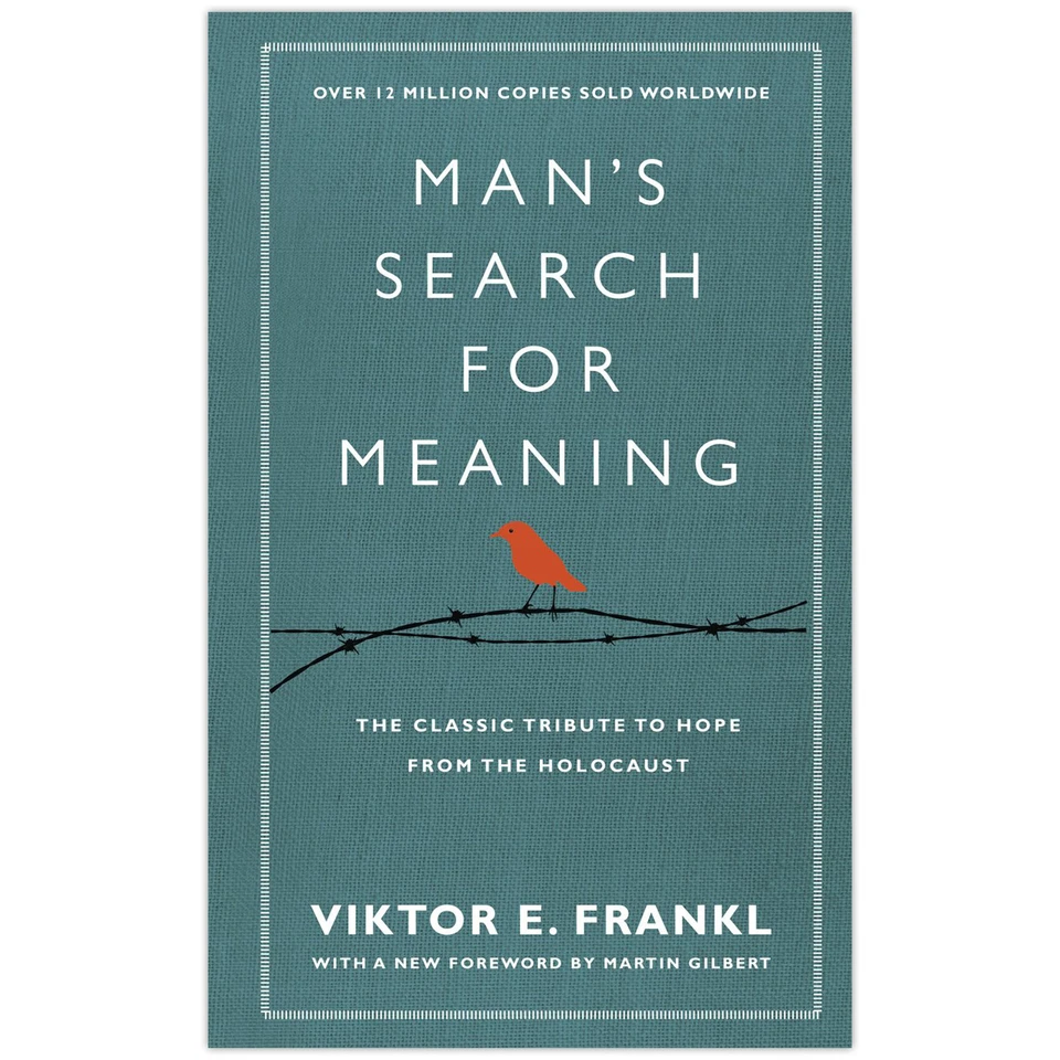 Man's Search for Meaning The Classic Tribute to Hope From The Holocaust (with N