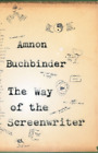Amnon Buchbinder The Way of the Screenwriter (Paperback)