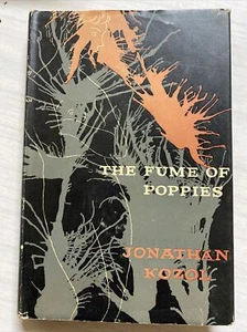 The Fume Of Poppies Jonathan Kozol 1959 1st Editions Hardcover Book - Picture 1 of 10