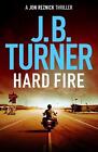 Hard Fire by J.B. Turner (English) Paperback Book