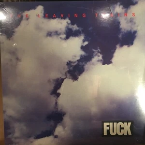 The Leaving Trains - Fuck (Neue LP) - Bild 1 von 2