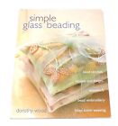 Simple Glass Beading By Dorothy Wood 2003 Bead Stitches Fringes Tassels Loom 