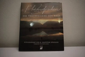 Fliegenfischen. Die Traumreviere der Welt. Atkinson, R.Valentine und Nick Lyons: - Bild 1 von 5