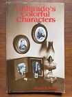 Colorado?S Colorful Characters Gladys R. Bueler Book Colorado History People Co