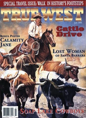 TRUE WEST Magazine July 1996 Soap Lake Cowboys; Calamity Jane Foto 1 de 2