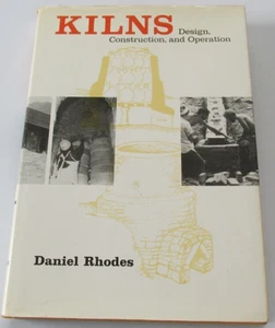 Kilns Design Construction Operation Daniel Rhodes 1968 1st Edition HC DJ - Picture 1 of 9