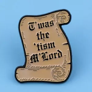 ‘Twas The ‘Tism, M’Lord Enamel Pin - Scroll Parchment Ye Olde Autism ND AuDHD - Picture 1 of 4
