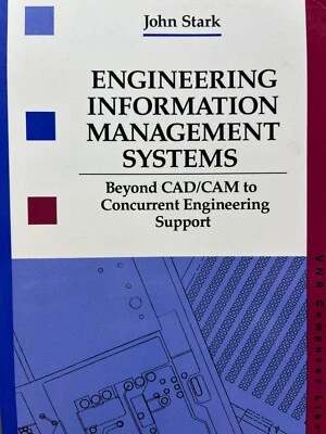 ENGINEERING INFORMATION MANAGEMENT SYSTEMS: BEYOND CAD/CAM By  Stark (pb 1992) - Image 1 of 4
