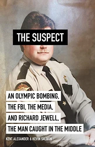 The Suspect: A contributing source for the film Richard Jewell - Alexander, Kent - Image 1 of 1