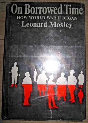 Vtg HC, On Borrowed Time, How World War II Began by Leonard Mosley, 1969 - Image 1 of 4