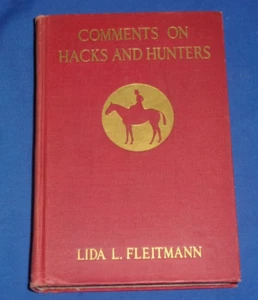 Very Rare 1924 COMMENTS ON HACKS AND HUNTERS by Lida L. Fleitmann Hardcover - Bild 1 von 10