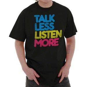 Talk Less Listen More Sarcastic Graphic Gift Womens or Mens Crewneck T Shirt Tee - Picture 1 of 9