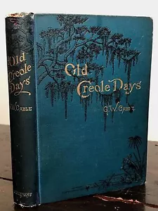 OLD CREOLE DAYS by G.W. Cable ~ SCARCE 1st/1st 1879 ~ Cajun Creole New Orleans - Imagen 1 de 12