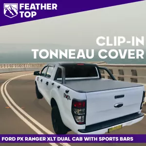 Feathertop Clip In Soft Tonneau Cover for Ford PX Ranger Dual Cab Nov 2011-Jun22 - Picture 1 of 10