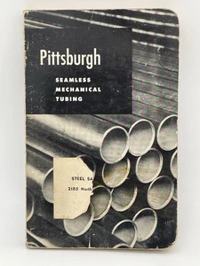 Pittsburgh Steel Co Seamless Mechanical Tubing Book Copyright 1954 GUC - Picture 1 of 11