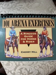 101 Arena Exercises : Ringside Guide for Horse & Rider Cherry Hill Equestrian - Picture 1 of 6