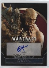 2016 Topps Warcraft Auto /145 Robert Kazinsky as Orgrim Auto 1no