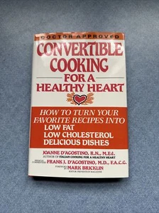 Convertible Cooking For A Healthy Heart - Joanne D'Agostino (1992, Dust Jacket) - Picture 1 of 3