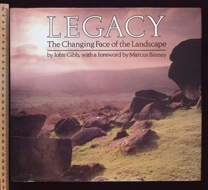 Legacy : The Changing Face of the Landscape by John Gibb, 1st Edition HB - Picture 1 of 21