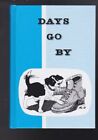 Days Go By - Hardcover by Lin Souliere 2004 LN